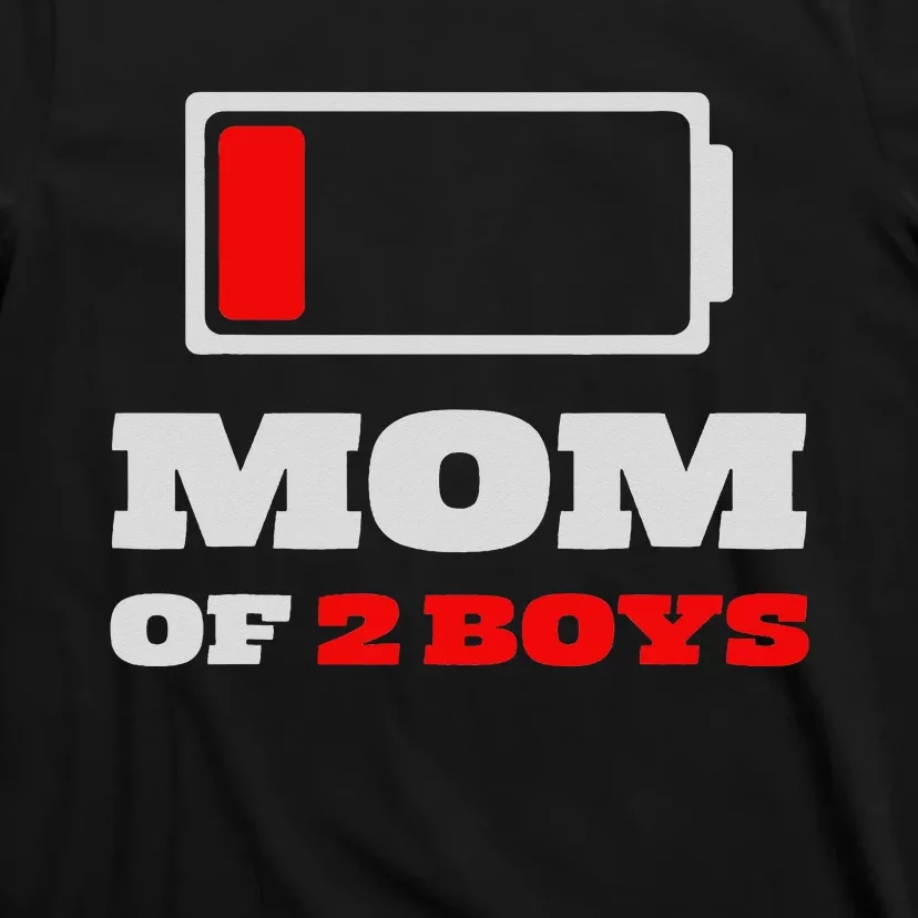 Funny Gift Ideas For Mother's Day Mom Of 2 Boys T-Shirt