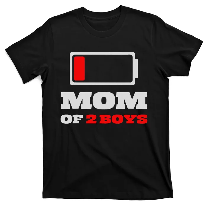 Funny Gift Ideas For Mother's Day Mom Of 2 Boys T-Shirt