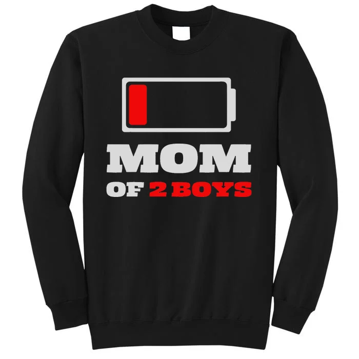 Funny Gift Ideas For Mother's Day Mom Of 2 Boys Tall Sweatshirt