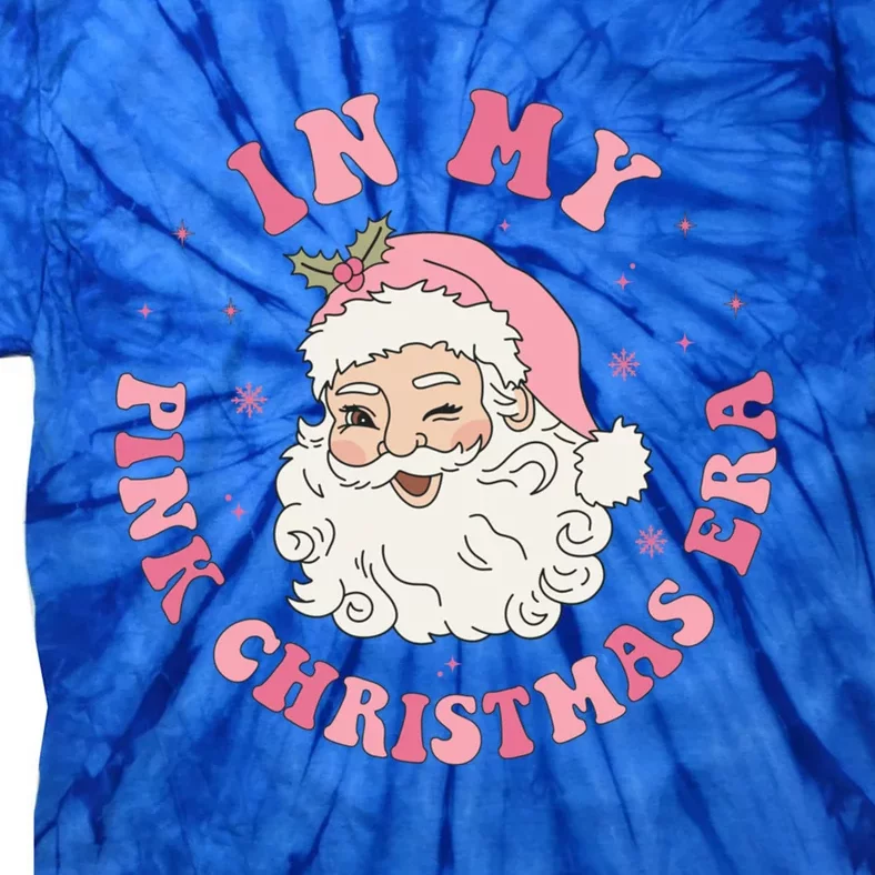 Funny Groovy In My Pink Christmas Era Xmas Gift Tie-Dye T-Shirt