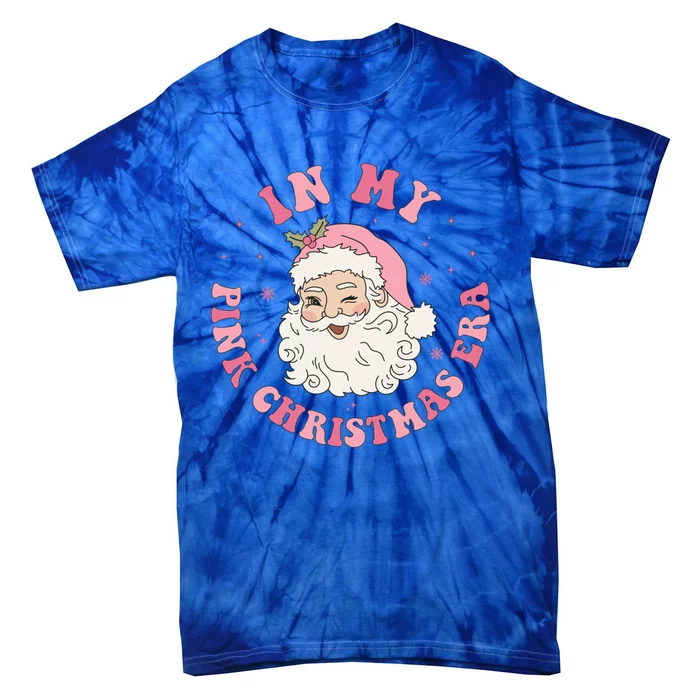 Funny Groovy In My Pink Christmas Era Xmas Gift Tie-Dye T-Shirt