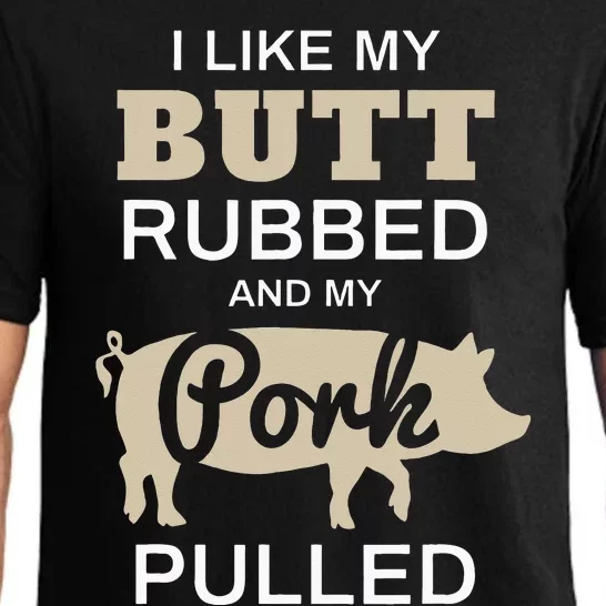 Funny Grilling I Like My Butt Rubbed BBQ Pajama Set