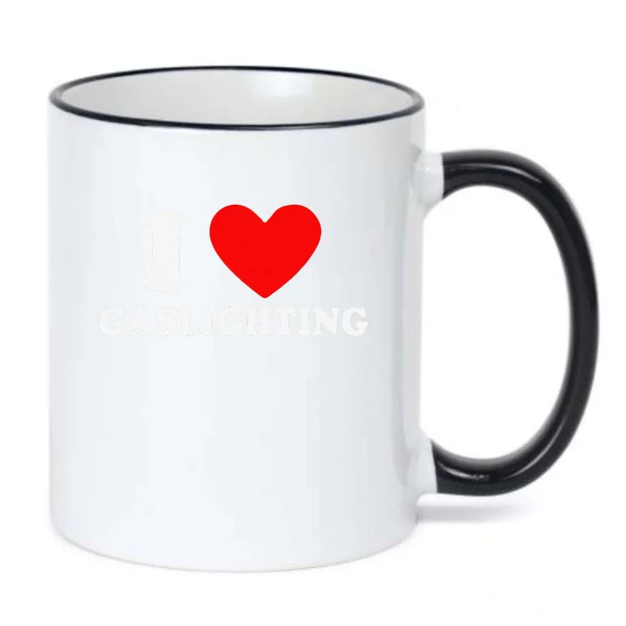 Funny Gaslight I Love Gaslighting I Heart Gaslighting Black Color Changing Mug