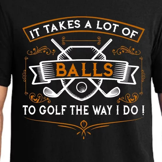 Funny Golf It Takes Balls Xmas Gift Idea For Golfers Pajama Set