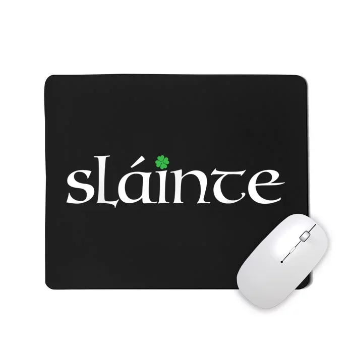 Funny Gift Irish Gaelic Slainte Gift Mousepad