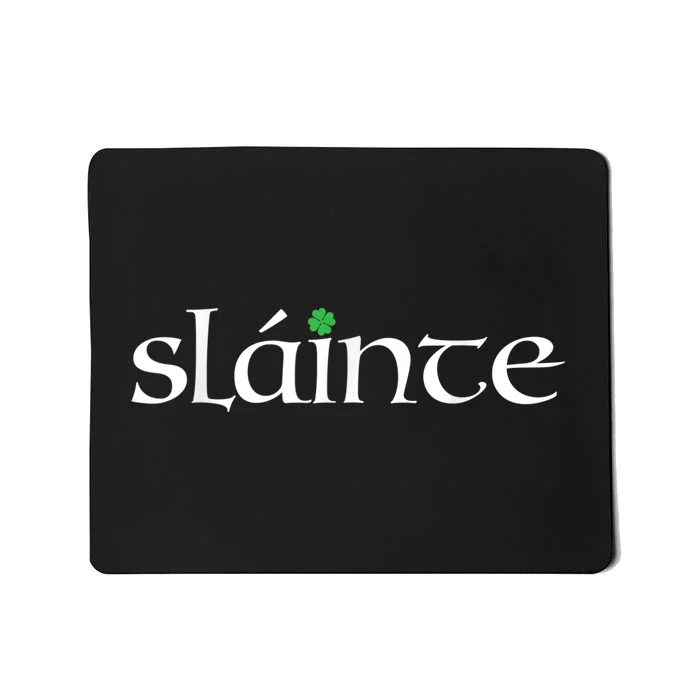 Funny Gift Irish Gaelic Slainte Gift Mousepad