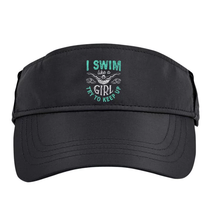 Funny Gift I Swim Like Try To Keep Up Funny Swimming Swimmer Gift Adult Drive Performance Visor