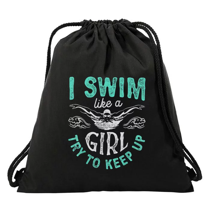 Funny Gift I Swim Like Try To Keep Up Funny Swimming Swimmer Gift Drawstring Bag