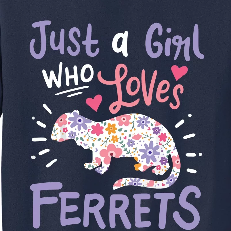 Ferret Gift Just A Girl Who Loves Ferrets Ferret Lovers Sweatshirt