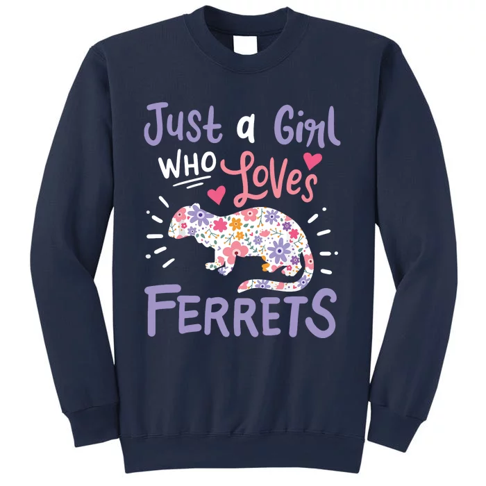 Ferret Gift Just A Girl Who Loves Ferrets Ferret Lovers Sweatshirt