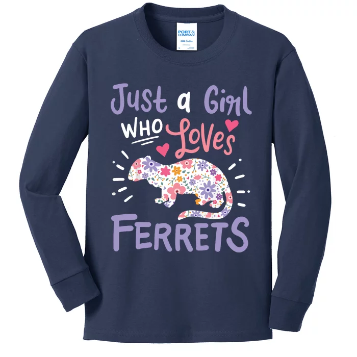 Ferret Gift Just A Girl Who Loves Ferrets Ferret Lovers Kids Long Sleeve Shirt