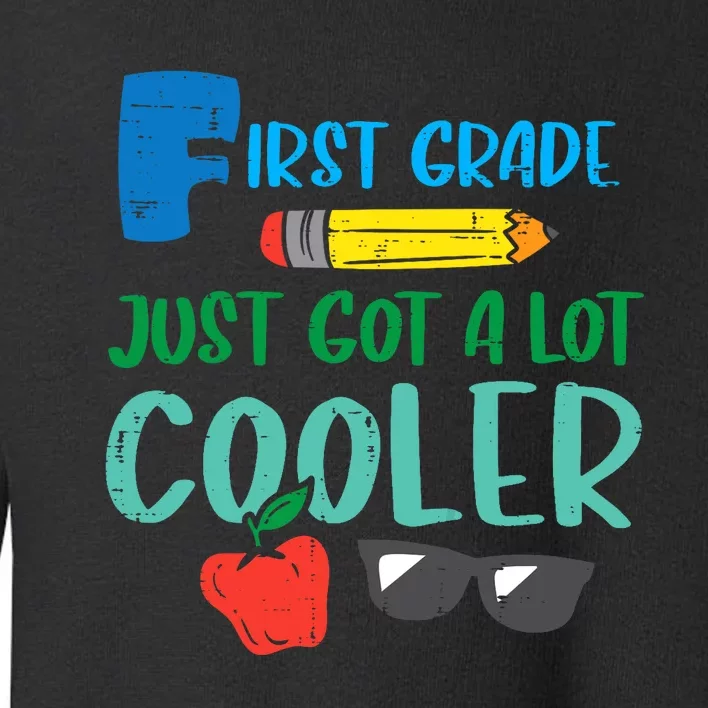 First Grade Just Got Cooler 1st First Day Of School Boy Toddler Sweatshirt