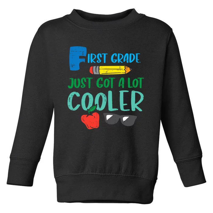 First Grade Just Got Cooler 1st First Day Of School Boy Toddler Sweatshirt