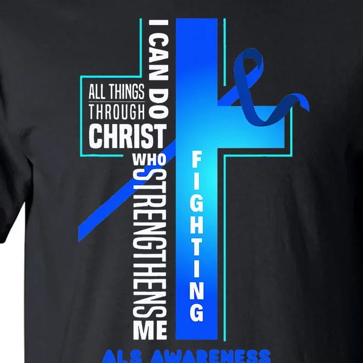 Faith God Jesus Christ ALS Warrior ALS Fighter ALS Awareness Tall T-Shirt