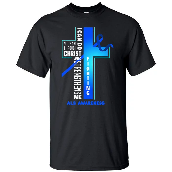 Faith God Jesus Christ ALS Warrior ALS Fighter ALS Awareness Tall T-Shirt