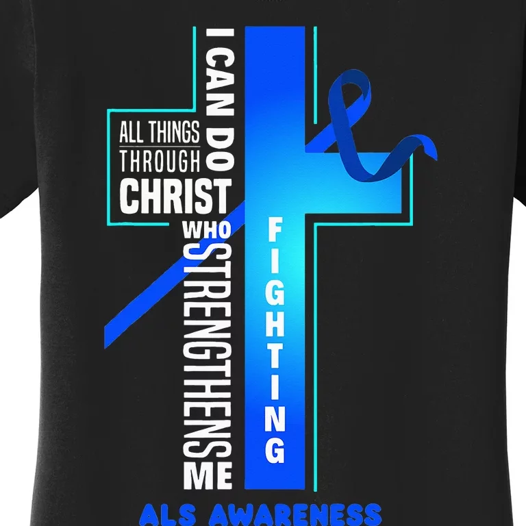 Faith God Jesus Christ ALS Warrior ALS Fighter ALS Awareness Women's T-Shirt