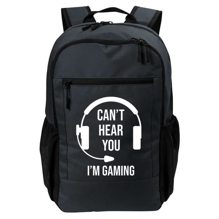 Funny Gamer Joke I Cant Hear You Im Gaming Gift Idea Daily Commute Backpack