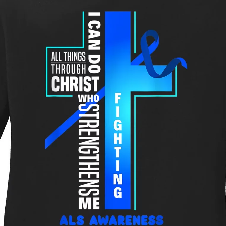 Faith God Jesus Christ ALS Warrior ALS Fighter ALS Awareness Ladies Long Sleeve Shirt