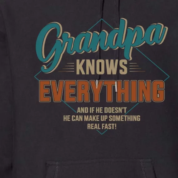 Funny grandpa knows everything for father's day Premium Hoodie