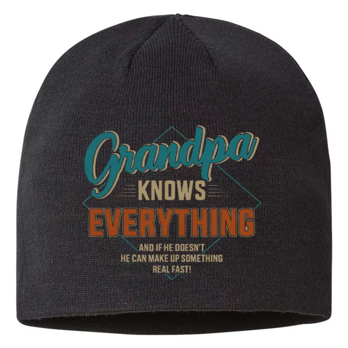 Funny Grandpa Knows Everything For Fathers Day 8 1/2in Sustainable Knit Beanie