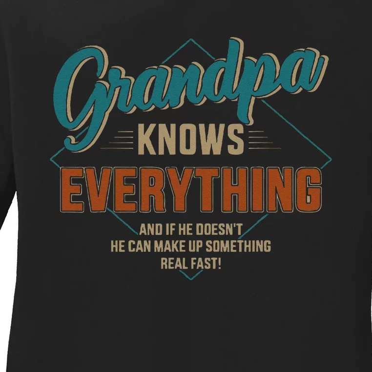 Funny Grandpa Knows Everything For Fathers Day Ladies Long Sleeve Shirt