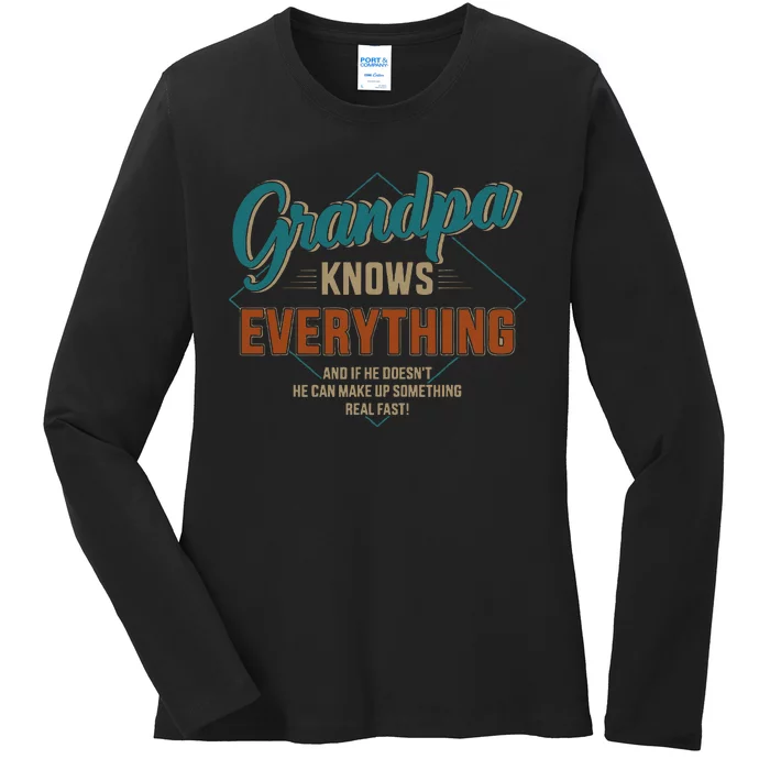 Funny Grandpa Knows Everything For Fathers Day Ladies Long Sleeve Shirt