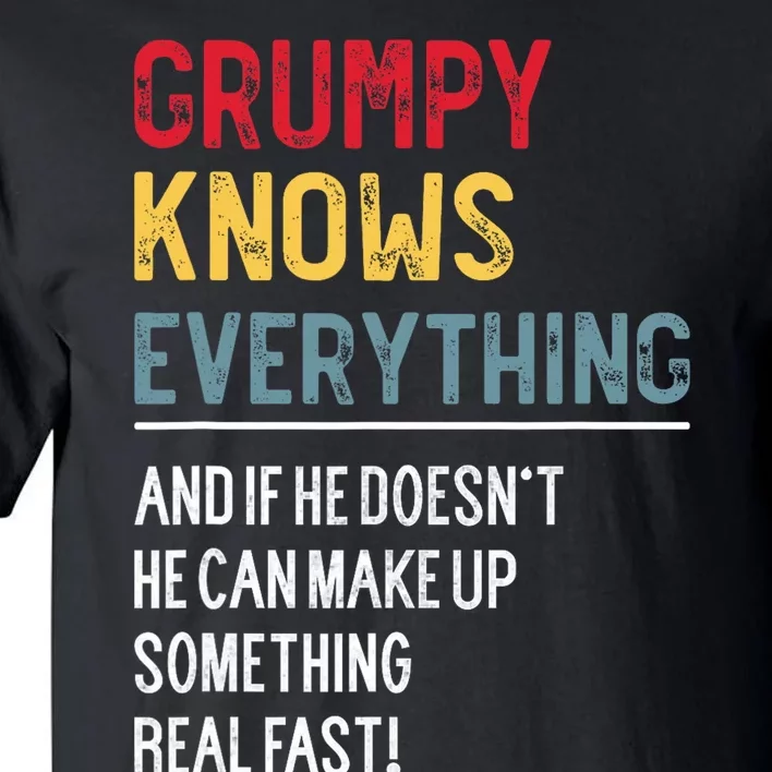 Funny Grumpy Knows Everything FatherS Day For Grandpa Tall T-Shirt