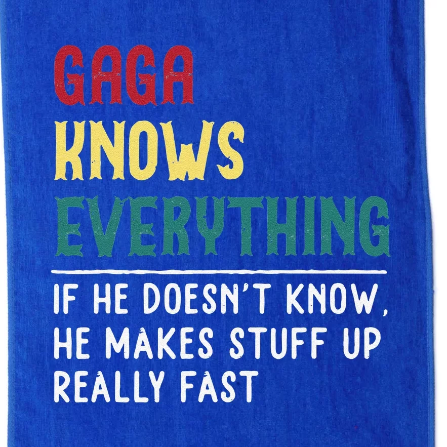 Funny Gaga Know Everything Fathers Day Gift For Gaga Dad Platinum Collection Golf Towel