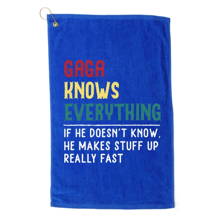 Funny Gaga Know Everything Fathers Day Gift For Gaga Dad Platinum Collection Golf Towel