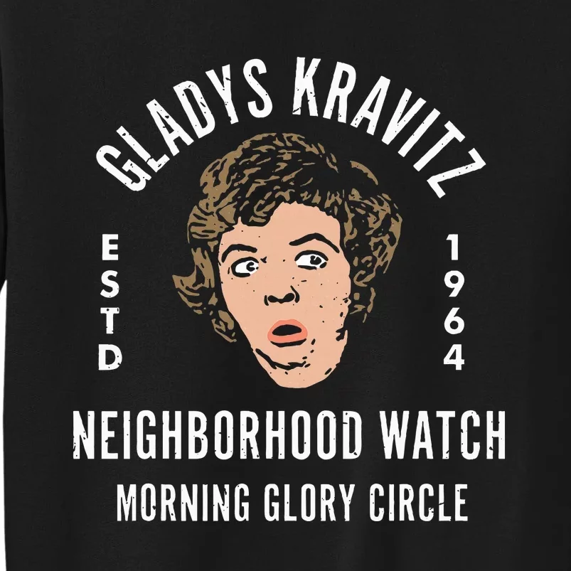 Funny Gladys Kravitz Neighborhood Watch Unisex Sweatshirt