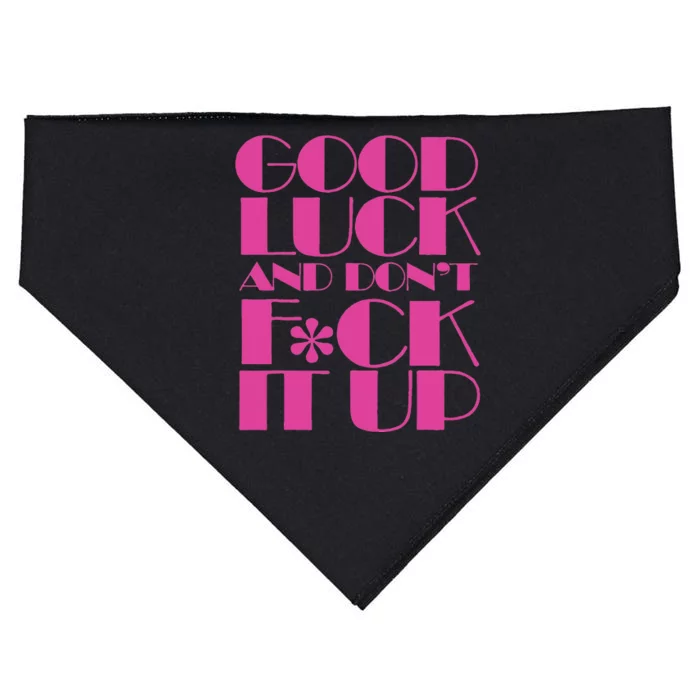 Funny Good Luck And DonT F Ck It Up Drag Race USA-Made Doggie Bandana