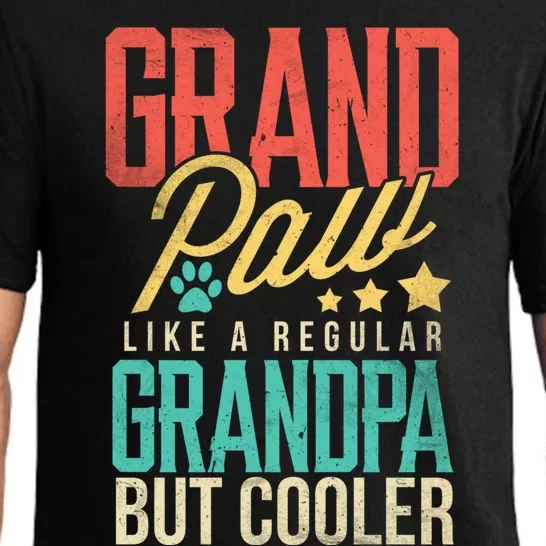 Funny Grandpaw Like A Regular Grandpa But Cooler Grandpaw Great Gift Pajama Set