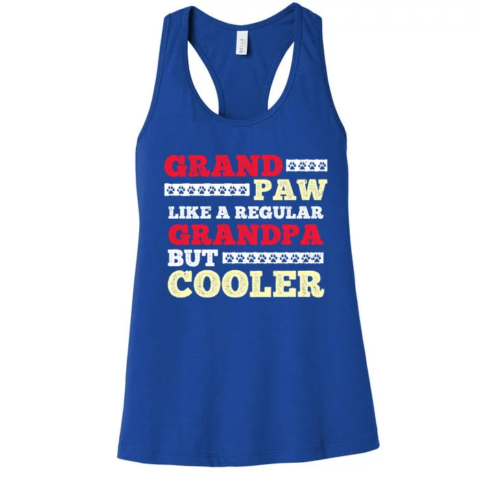 Funny Grandpaw Like A Regular Grandpa But Cooler Meaningful Gift Women's Racerback Tank