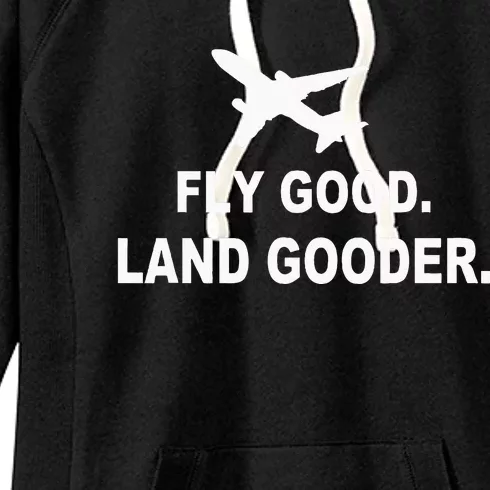 Fly Good Land Gooder Airline Pilot Private Pilot Student Women's Fleece Hoodie