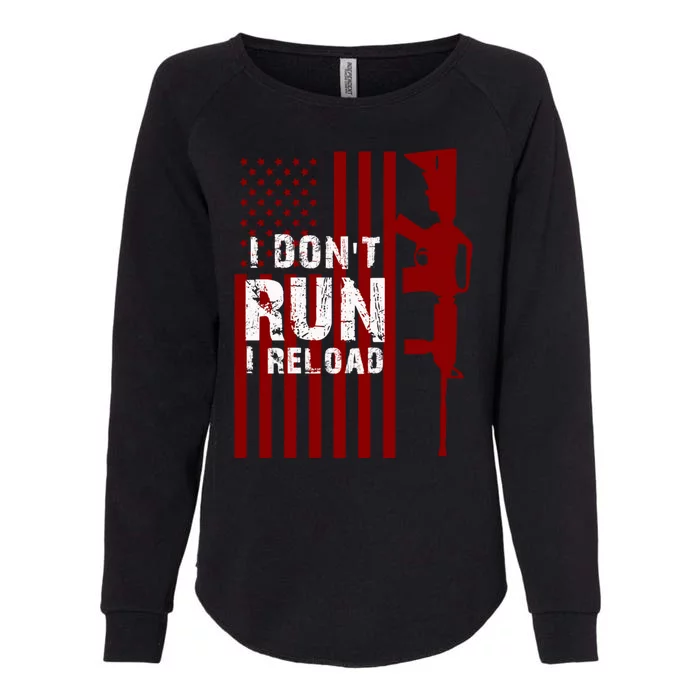 Funny Gun Lovers I Don't Run I Reload Gun Owners US Flag Womens California Wash Sweatshirt