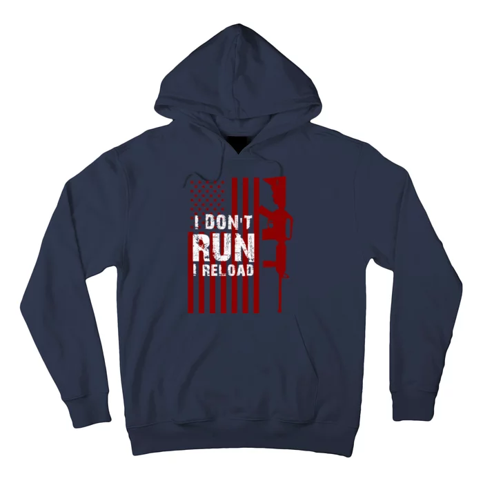 Funny Gun Lovers I Don't Run I Reload Gun Owners US Flag Hoodie