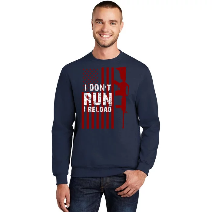 Funny Gun Lovers I Don't Run I Reload Gun Owners US Flag Sweatshirt