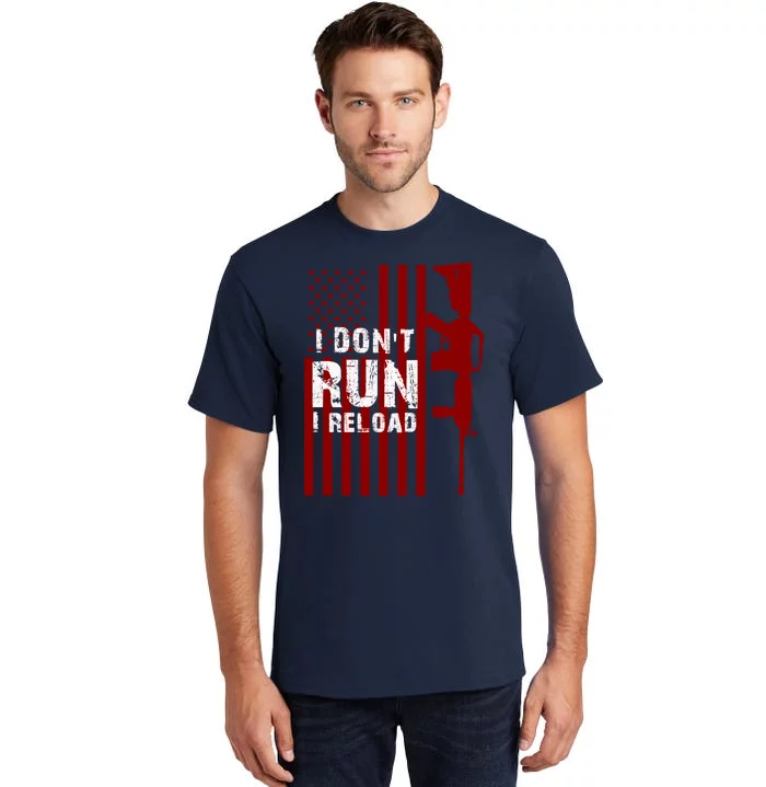 Funny Gun Lovers I Don't Run I Reload Gun Owners US Flag Tall T-Shirt