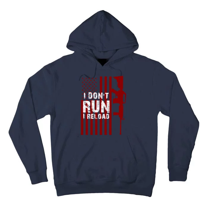 Funny Gun Lovers I Don't Run I Reload Gun Owners US Flag Tall Hoodie