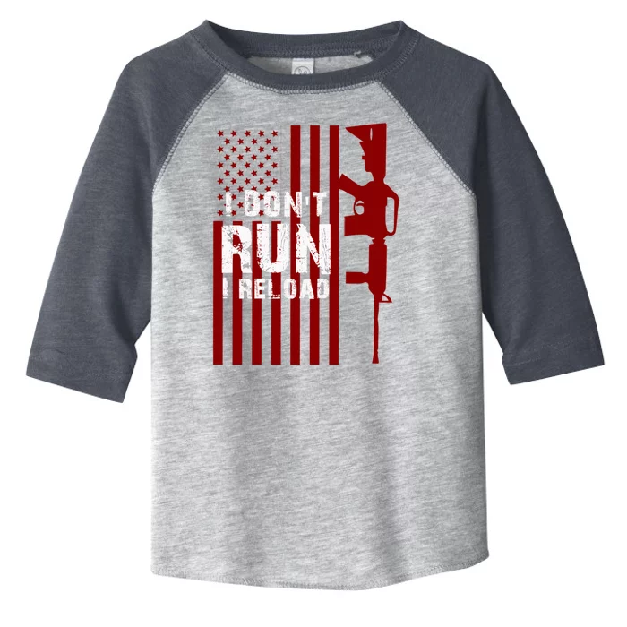 Funny Gun Lovers I Don't Run I Reload Gun Owners US Flag Toddler Fine Jersey T-Shirt