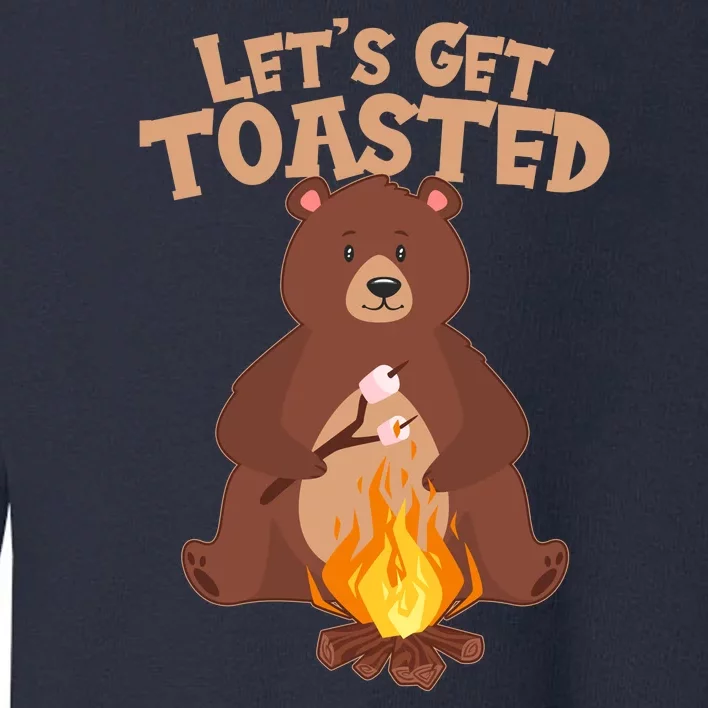 Funny Get Let's Toasted Camping Bear Toddler Sweatshirt