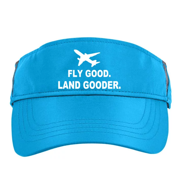 Fly Good Land Gooder Airline Pilot Private Pilot Student Gift Adult Drive Performance Visor