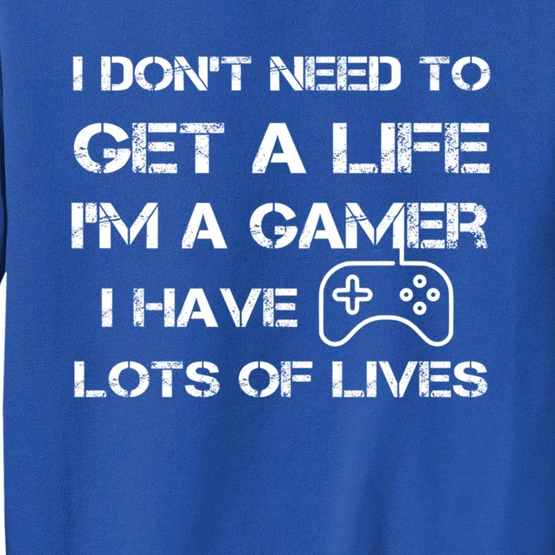 Funny Gamer Life Pun Get A Life Level Up Games Lives Gift Tall Sweatshirt