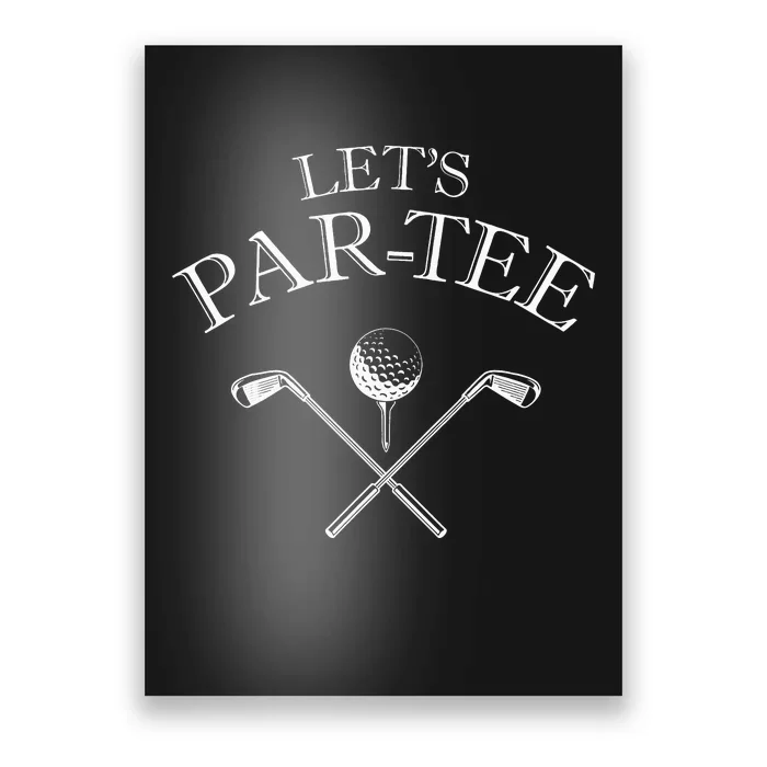 Funny Golf Lover Let's Par-tee Let's par tee Poster