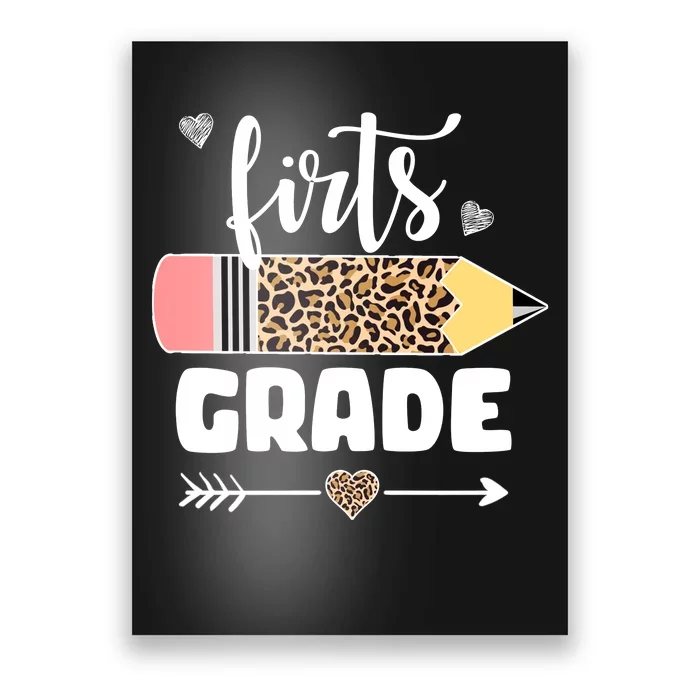 First Grade Leopard Pencil 1st Grader Students Teachers Poster