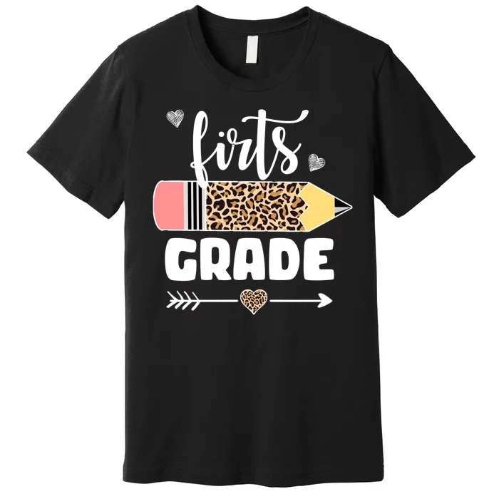 First Grade Leopard Pencil 1st Grader Students Teachers Premium T-Shirt