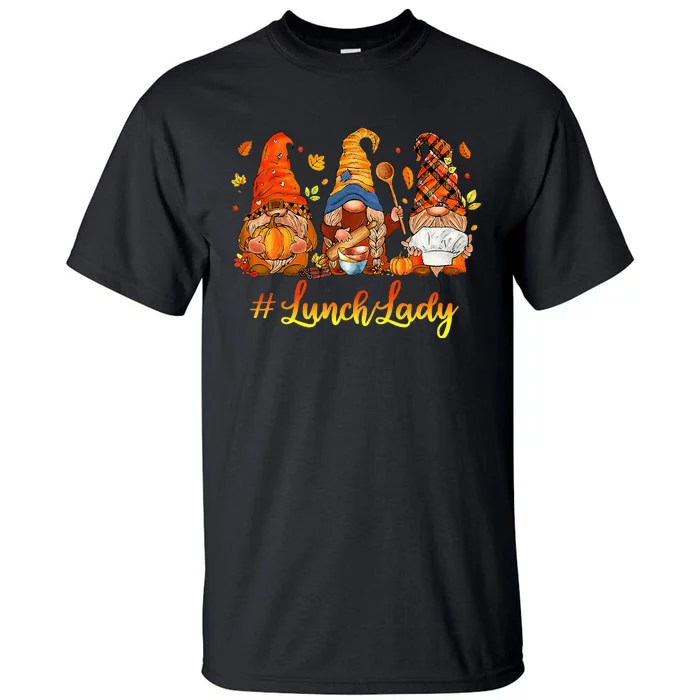 Funny Gnomies Lunch Lady Autumn Fall Leaves Thanksgiving Tall T-Shirt