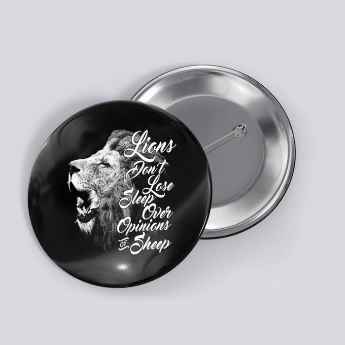 Funny Gift Lions Don't Lose Sleep Over The Opinions Of Sheep Gift Button