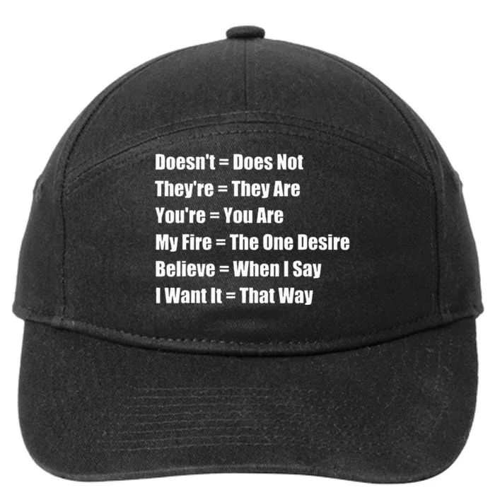 Funny Grammar Lesson Believe When I Say I Want It That Way 7-Panel Snapback Hat