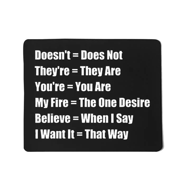 Funny Grammar Lesson Believe When I Say I Want It That Way Mousepad